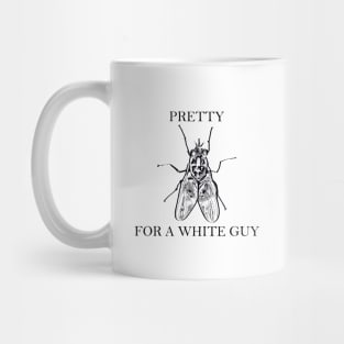 Pretty Fly For A White Guy - Black Lettering Mug